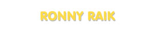 Der Vorname Ronny Raik